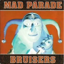 Mad Parade : Mad Parade - Bruisers